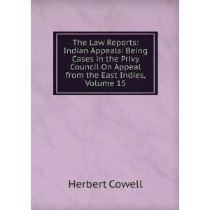   On Appeal from the East Indies, Volume 15 Herbert Cowell Books