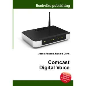  Comcast Digital Voice: Ronald Cohn Jesse Russell: Books