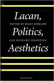 Lacan, Politics, Aesthetics, (0791423727), Willy Apollon, Textbooks 