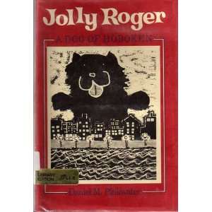    Jolly Roger : A Dog of Hoboken: Daniel Manus Pinkwater: Books