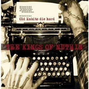 Kings Of Nuthin   Old Habits Die Hard (Music CD)