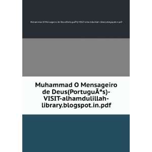  Muhammad O Mensageiro de Deus(PortuguÃ?Âªs) VISIT alhamdulillah 
