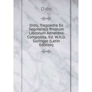   Aeneidos Composita, Ed. W.H.D. Suringar (Latin Edition): Dido: Books