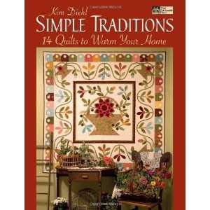   Traditions 14 Quilts to Warm Your Home [Paperback] Kim Diehl Books