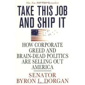   Politics Are Selling Out America [Paperback] Byron L. Dorgan Books