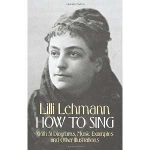   How to Sing (Dover Books on Music) [Paperback] Lilli Lehmann Books