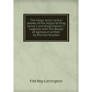   of Agincourt written by Michael Drayton Fitz Roy Carrington Books