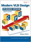 Modern VLSI Design IP Based Wayne Wolf