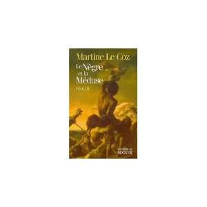    Le nègre et la méduse (9782268033266) Martine Le Coz Books