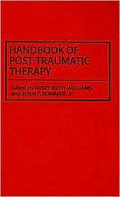Handbook of Post Traumatic Therapy, (0313281432), John F. Sommer 