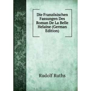   Des Roman De La Belle Helaine (German Edition) Rudolf Ruths Books