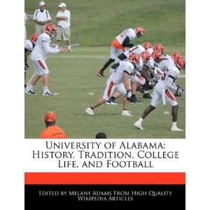   , College Life, and Football (9781171179979) Melany Adams Books