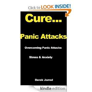 Cure Panic Attacks   #1 Guide To Overcome Panic Attacks, Anxiety And 