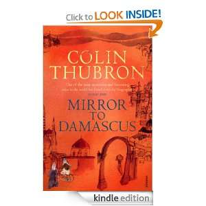 Mirror To Damascus Colin Thubron  Kindle Store