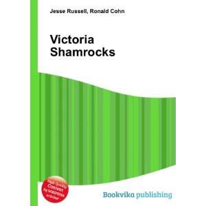  Victoria Shamrocks Ronald Cohn Jesse Russell Books