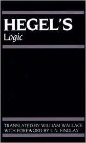 Hegels Logic Being Part One of the Encyclopaedia of the 