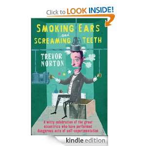 Smoking Ears and Screaming Teeth: Trevor Norton:  Kindle 