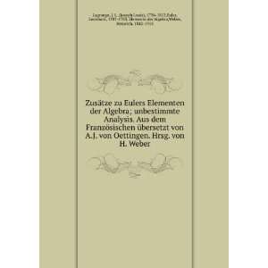   Euler, Leonhard, 1707 1783. Elemente der Algebra,Weber, Heinrich, 1842
