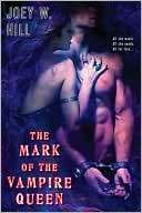 The Mark of the Vampire Queen Joey W. Hill
