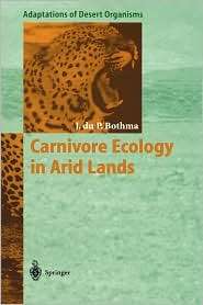 Carnivore Ecology in Arid Lands, (3540592652), Jacobus du P. Bothma 