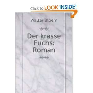  Der krasse Fuchs Roman Walter Bloem Books