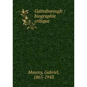   Gainsborough  biographie critique Gabriel, 1865 1943 Mourey Books