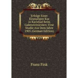   : Eine Studie Aus Dem Jahre 1903 (German Edition): Franz Fink: Books