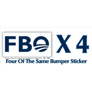  Anti Obama FBO F Barack Obama Bumper Sticker Four Bumper 