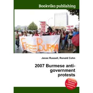  2007 Burmese anti government protests: Ronald Cohn Jesse 