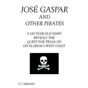    Jose Gaspar and Other Pirates [Paperback] Philip Meharg Books