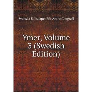   Swedish Edition) Svenska SÃ¤llskapet FÃ¶r Antro Geografi Books