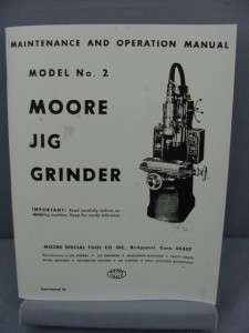 Moore #2 Jig Grinder   Maintenance & Operation Manual  