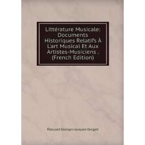   Musiciens . (French Edition) Ã?douard Georges Jacques Gregoir Books