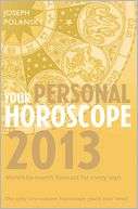 Your Personal Horoscope 2013 Joseph Polansky