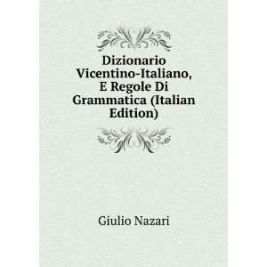  Regole Di Grammatica (Italian Edition) Giulio Nazari Books