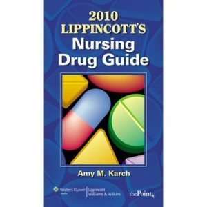  2010 Lippincotts Nursing Drug Guide with Web Resources 