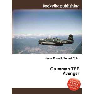  Grumman TBF Avenger Ronald Cohn Jesse Russell Books