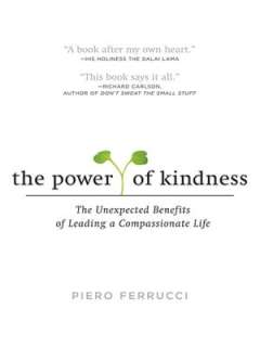   The Power of Kindness The Unexpected Benefits of 