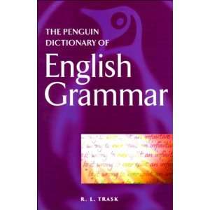    The Penguin dictionary of English grammar R. L. Trask Books