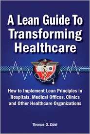 Lean Guide to Transforming Healthcare How to Implement Lean 