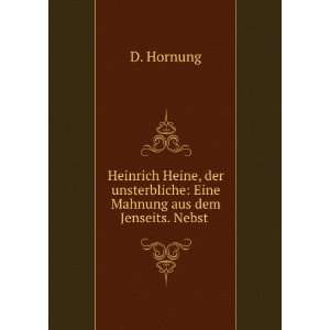  Heinrich Heine, der unsterbliche Eine Mahnung aus dem 