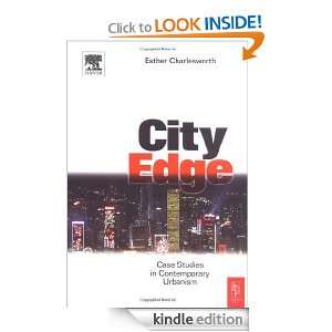 City Edge Contemporary Discourses on Urbanism Esther Charlesworth 