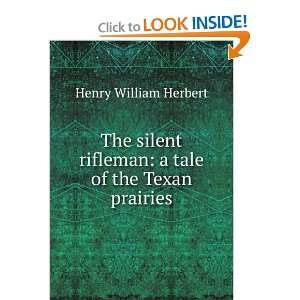   rifleman a tale of the Texan prairies Henry William Herbert Books
