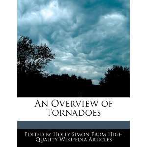    An Overview of Tornadoes (9781241682491) Holly Simon Books