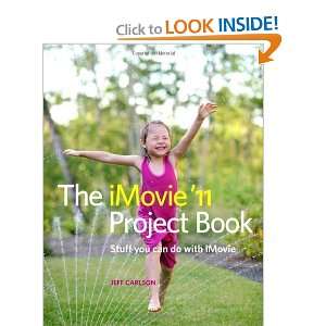  The iMovie 11 Project Book [Paperback] Jeff Carlson 