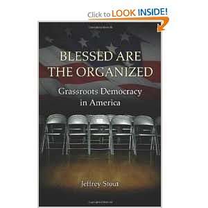  Blessed Are the Organized Grassroots Democracy in America 