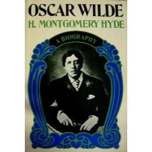  Oscar Wilde a Biography H. Montgomery Hyde Books