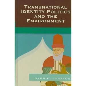   Identity Politics and the Environment Gabriel Ignatow Books