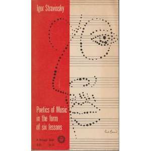   Poetics of Music in the Form of Six Lessons Igor Stravinsky Books