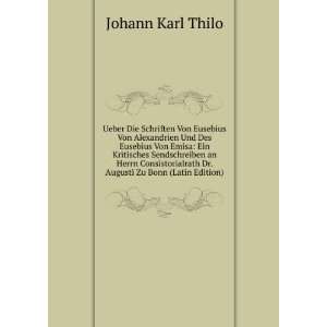   Dr. Augusti Zu Bonn (Latin Edition) Johann Karl Thilo Books